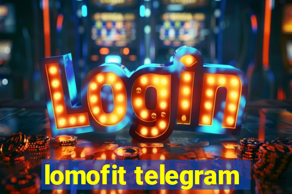 lomofit telegram